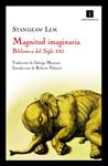 MAGNITUD IMAGINARIA. BIBLIOTECA DEL SIGLO XXI | 9788493760120 | LEM, STANISLAW | Llibreria Drac - Llibreria d'Olot | Comprar llibres en català i castellà online