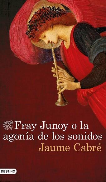FRAY JUNOY O LA AGONÍA DE LOS SONIDOS | 9788423351459 | CABRE, JAUME | Llibreria Drac - Llibreria d'Olot | Comprar llibres en català i castellà online