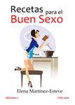 RECETAS PARA EL BUEN SEXO | 9788496851405 | MARTINEZ-ESTEVE, ELENA | Llibreria Drac - Llibreria d'Olot | Comprar llibres en català i castellà online