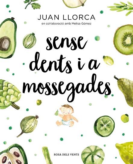 SENSE DENTS I A MOSSEGADES | 9788417627454 | LLORCA, JUAN | Llibreria Drac - Librería de Olot | Comprar libros en catalán y castellano online