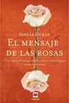 MENSAJE DE LAS ROSAS, EL | 9788496748804 | OZKAN, SERDAR | Llibreria Drac - Llibreria d'Olot | Comprar llibres en català i castellà online