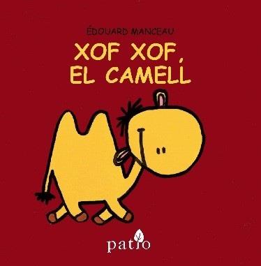 XOF XOF, EL CAMELL | 9788416256747 | MANCEAU, ÉDOUARD | Llibreria Drac - Llibreria d'Olot | Comprar llibres en català i castellà online