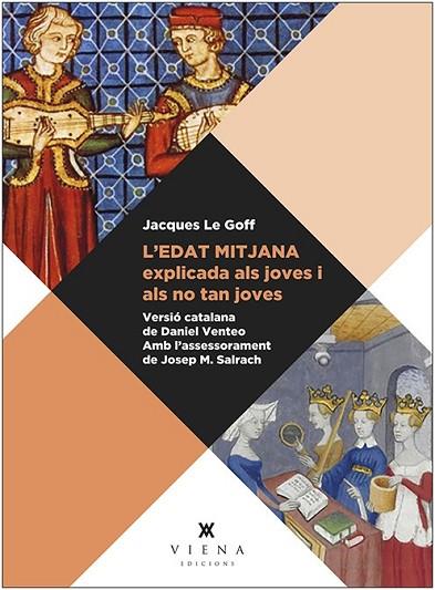 EDAT MITJANA EXPLICADA ALS JOVES I ALS NO TAN JOVES, L' | 9788483309667 | LE GOFF, JACQUES | Llibreria Drac - Llibreria d'Olot | Comprar llibres en català i castellà online