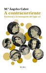 A CONTRACORRIENTE | 9788494226687 | CABRÉ, M. ÁNGELES | Llibreria Drac - Llibreria d'Olot | Comprar llibres en català i castellà online