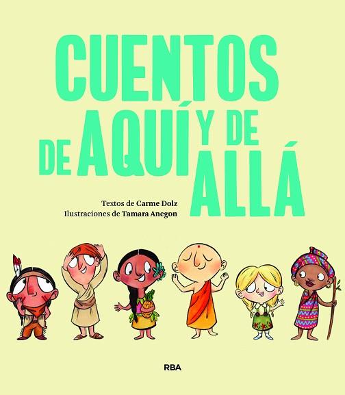 CUENTOS DE AQUI Y DE ALLA | 9788427219175 | DOLZ, CARME | Llibreria Drac - Llibreria d'Olot | Comprar llibres en català i castellà online