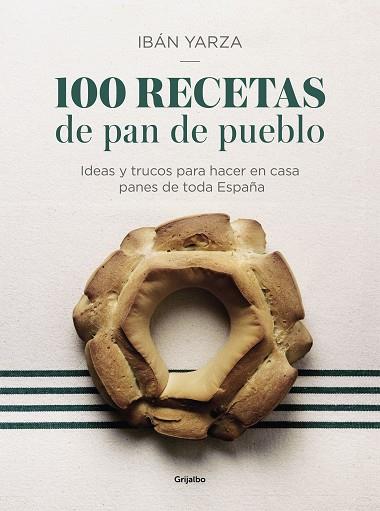 100 RECETAS DE PAN DE PUEBLO | 9788417338640 | YARZA, IBÁN | Llibreria Drac - Llibreria d'Olot | Comprar llibres en català i castellà online