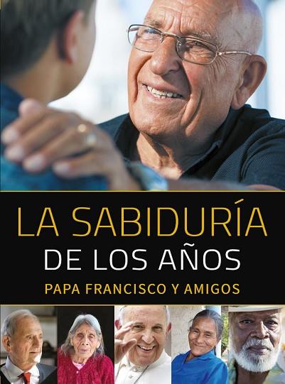 SABIDURÍA DE LOS AÑOS, LA | 9788427142404 | BERGOGLIO, JORGE MARIO  | Llibreria Drac - Llibreria d'Olot | Comprar llibres en català i castellà online