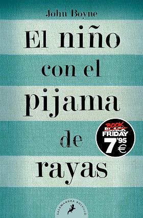 NIÑO CON EL PIJAMA DE RAYAS, EL (EDICIÓN BLACK FRIDAY) | 9788419468024 | BOYNE, JOHN | Llibreria Drac - Llibreria d'Olot | Comprar llibres en català i castellà online