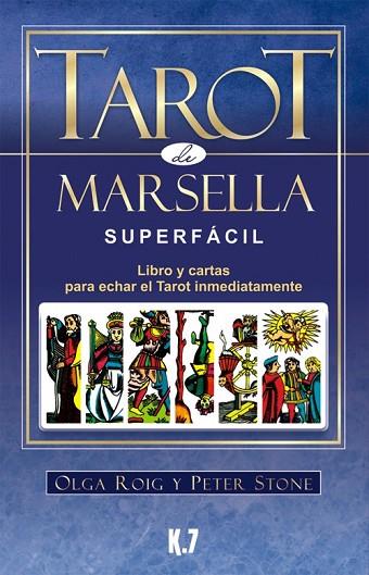 TAROT DE MARSELLA SUPERFÁCIL (PACK LIBRO + CARTAS) | 9788496112131 | ROIG, OLGA; STONE, PETER | Llibreria Drac - Llibreria d'Olot | Comprar llibres en català i castellà online