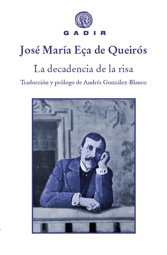 DECADENCIA DE LA RISA, LA | 9788494945069 | EÇA DE QUEIRÓS, JOSÉ MARÍA | Llibreria Drac - Llibreria d'Olot | Comprar llibres en català i castellà online