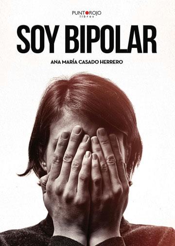 SOY BIPOLAR | 9788417715397 | CASADO, ANA MARIA | Llibreria Drac - Librería de Olot | Comprar libros en catalán y castellano online