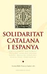 SOLIDARITAT CATALANA I ESPANYA | 9788492437153 | UCELAY-DA CAL, ENRIC/DE RIQUER, BORJA/GABRIEL, PERE/RUBÍ, GEMMA/MARTÍNEZ, FERNANDO/CABO, MIGUEL/MEES | Llibreria Drac - Librería de Olot | Comprar libros en catalán y castellano online