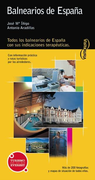 BALNEARIOS DE ESPAÑA | 9788424104610 | ÍÑIGO, JOSÉ MARÍA/ARADILLAS, ANTONIO | Llibreria Drac - Llibreria d'Olot | Comprar llibres en català i castellà online