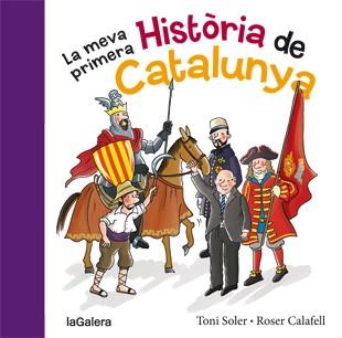 MEVA PRIMERA HISTÒRIA DE CATALUNYA, LA | 9788424651640 | SOLER, TONI; CALAFELL, ROSER | Llibreria Drac - Llibreria d'Olot | Comprar llibres en català i castellà online