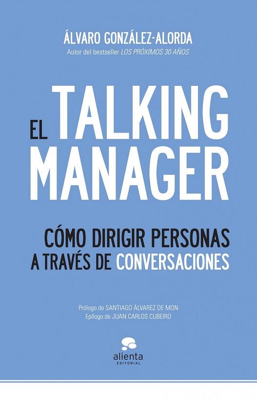 TALKING MANAGER / THE TALKING MANAGER | 9788492414970 | GONZALEZ-ALORDA, ALVARO | Llibreria Drac - Librería de Olot | Comprar libros en catalán y castellano online