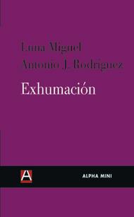 EXHUMACION | 9788493726911 | MIGUEL, LUNA; RODRIGUEZ, ANTONIO J. | Llibreria Drac - Llibreria d'Olot | Comprar llibres en català i castellà online