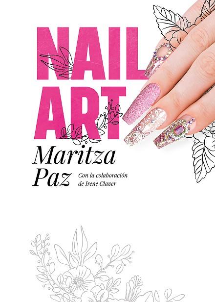 NAIL ART CON MARITZA PAZ | 9788417968946 | PAZ, MARITZA | Llibreria Drac - Llibreria d'Olot | Comprar llibres en català i castellà online