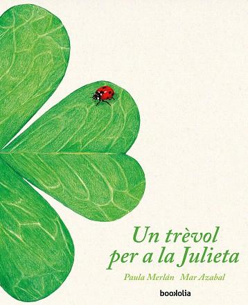 TREBOL PER A LA JULIETA, UN | 9788418284007 | MERLAN, PAULA | Llibreria Drac - Llibreria d'Olot | Comprar llibres en català i castellà online