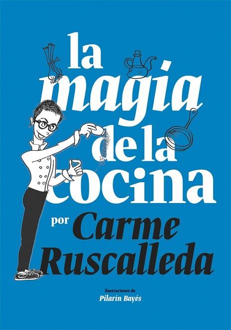 MAGIA DE LA COCINA, LA | 9788416670222 | RUSCALLEDA, CARME | Llibreria Drac - Llibreria d'Olot | Comprar llibres en català i castellà online
