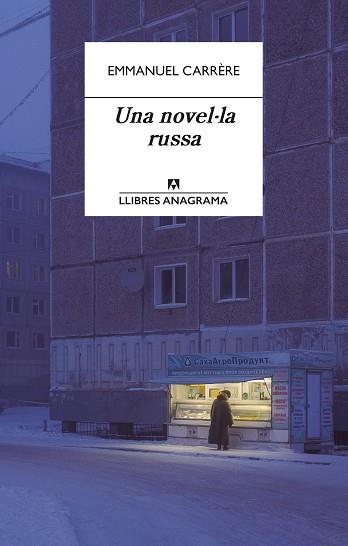 NOVEL·LA RUSSA, UNA | 9788433918000 | CARRÈRE, EMMANUEL | Llibreria Drac - Llibreria d'Olot | Comprar llibres en català i castellà online