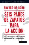 SEIS PARES DE ZAPATOS PARA LA ACCION | 9788449309120 | BONO, EDWARD DE | Llibreria Drac - Llibreria d'Olot | Comprar llibres en català i castellà online