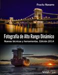 FOTOGRAFIA DE ALTO RANGO DINAMICO | 9788441533745 | NAVARRO, FRUCTUOSO | Llibreria Drac - Llibreria d'Olot | Comprar llibres en català i castellà online