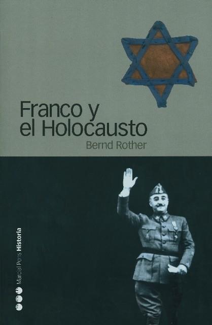 FRANCO Y EL HOLOCAUSTO | 9788496467057 | ROTHER, BERND | Llibreria Drac - Llibreria d'Olot | Comprar llibres en català i castellà online