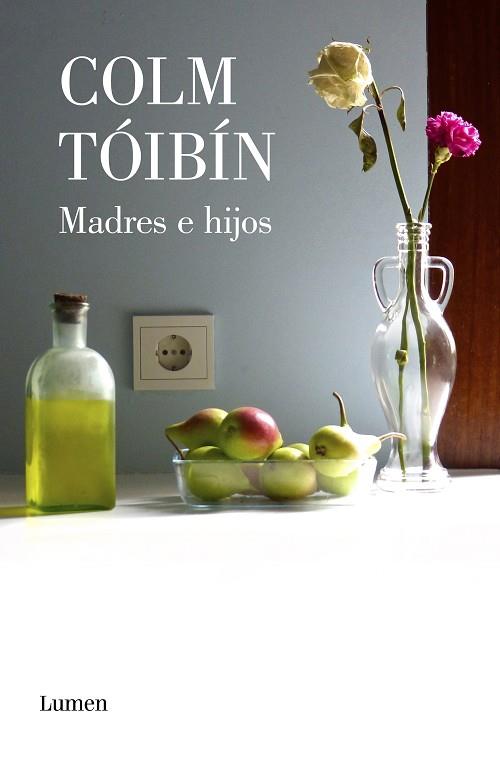 MADRES E HIJOS | 9788426406781 | TÓIBÍN, COLM | Llibreria Drac - Llibreria d'Olot | Comprar llibres en català i castellà online