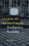 CASA DE LOS NAUFRAGOS, LA | 9788478447046 | ROSALES, GUILLERMO | Llibreria Drac - Llibreria d'Olot | Comprar llibres en català i castellà online