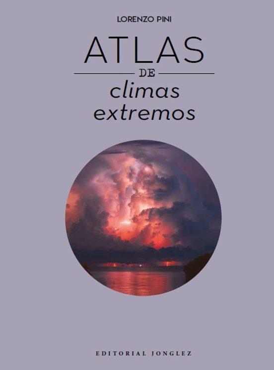 ATLAS DE CLIMAS EXTREMOS | 9782361957032 | PINI, LORENZO | Llibreria Drac - Llibreria d'Olot | Comprar llibres en català i castellà online