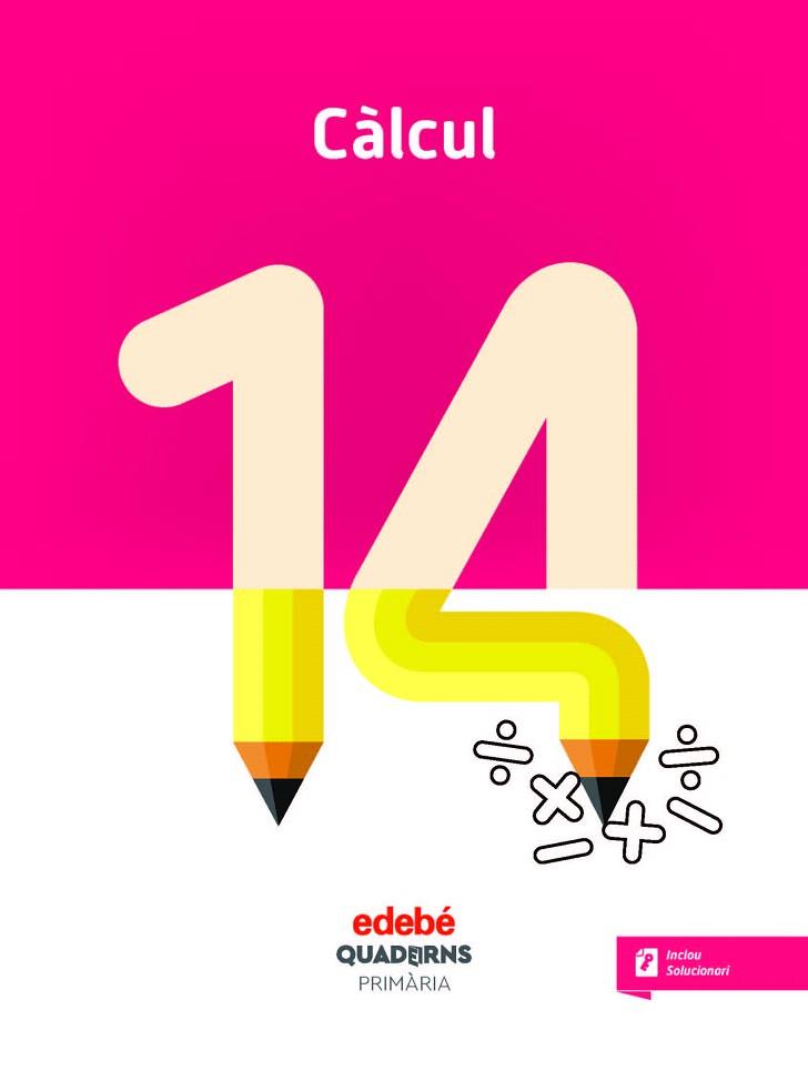 CÀLCUL 14 (CICLE SUPERIOR) | 9788468335735 | AA.DD. | Llibreria Drac - Llibreria d'Olot | Comprar llibres en català i castellà online