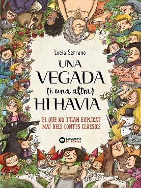 UNA VEGADA (I UNA ALTRA) HI HAVIA... | 9788448946661 | SERRANO, LUCÍA | Llibreria Drac - Llibreria d'Olot | Comprar llibres en català i castellà online