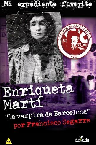 ENRIQUETA MARTÍ "LA VAMPIRA DE BARCELONA" | 9788416921393 | SEGARRA, FRANCISCO | Llibreria Drac - Llibreria d'Olot | Comprar llibres en català i castellà online