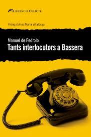 TANTS INTERLOCUTORS A BASSERA | 9788494788963 | DE PEDROLO, MANUEL | Llibreria Drac - Llibreria d'Olot | Comprar llibres en català i castellà online