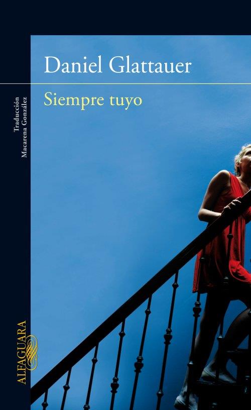 SIEMPRE TUYO | 9788420411064 | GLATTAUER, DANIEL | Llibreria Drac - Llibreria d'Olot | Comprar llibres en català i castellà online
