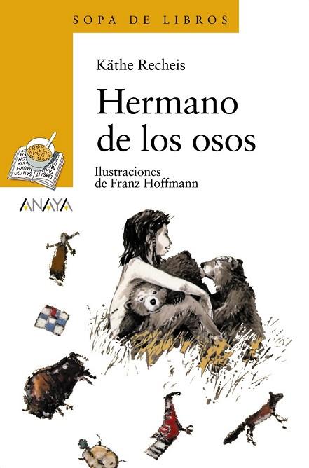 HERMANO DE LOS OSOS | 9788420700182 | RECHEIS, KõTHE | Llibreria Drac - Llibreria d'Olot | Comprar llibres en català i castellà online