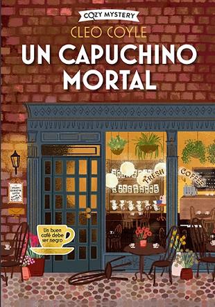 CAPUCHINO MORTAL, UN | 9788419599391 | COYLE, CLEO | Llibreria Drac - Llibreria d'Olot | Comprar llibres en català i castellà online