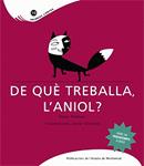 DE QUE TREBALLA L'ANIOL | 9788498830934 | OLIVARES, JAVIER; RIMBAU, ROSER | Llibreria Drac - Llibreria d'Olot | Comprar llibres en català i castellà online