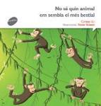 NO SÉ QUIN ANIMAL EM SEMBLA EL MÉS BESTIAL | 9788415975496 | GIL, CARMEN | Llibreria Drac - Llibreria d'Olot | Comprar llibres en català i castellà online