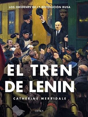 TREN DE LENIN, EL | 9788498929928 | MERRIDALE, CATHERINE | Llibreria Drac - Llibreria d'Olot | Comprar llibres en català i castellà online