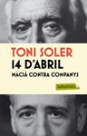 14 D'ABRIL MACIA CONTRA COMPANYS | 9788499305042 | SOLER, TONI | Llibreria Drac - Llibreria d'Olot | Comprar llibres en català i castellà online