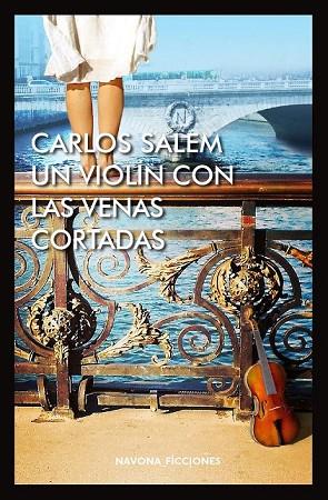VIOLÍN CON LAS VENAS CORTADAS, UN | 9788417181130 | SALEM, CARLOS | Llibreria Drac - Llibreria d'Olot | Comprar llibres en català i castellà online