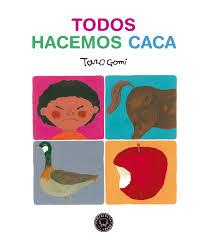 TODOS HACEMOS CACA | 9788416290659 | GOMI, TARO | Llibreria Drac - Llibreria d'Olot | Comprar llibres en català i castellà online