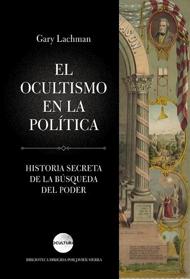 OCULTISMO EN LA POLÍTICA, EL | 9788416694631 | LACHMAN, GARY | Llibreria Drac - Llibreria d'Olot | Comprar llibres en català i castellà online