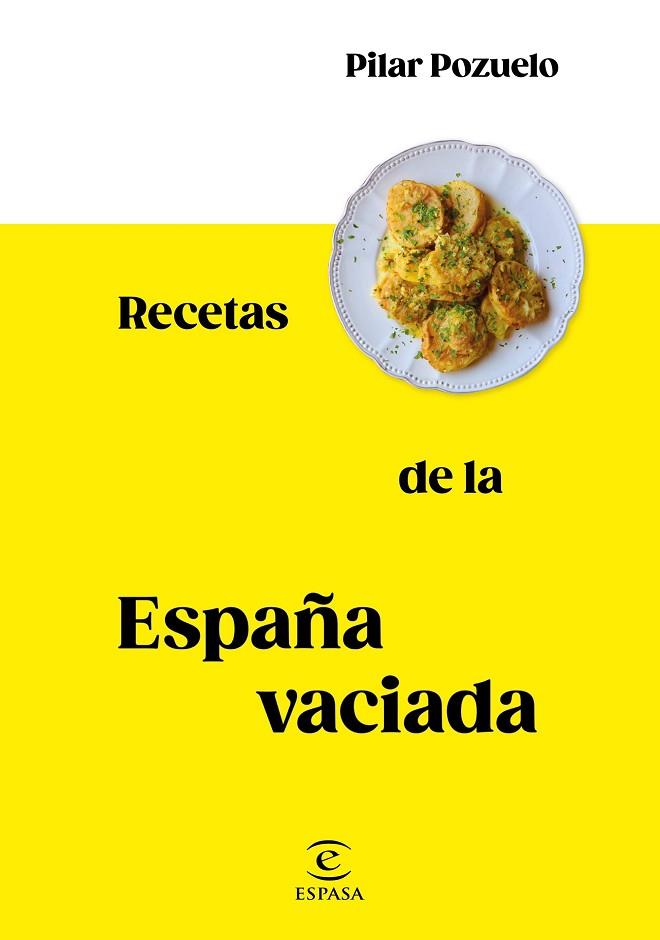 RECETAS DE LA ESPAÑA VACIADA | 9788467062816 | POZUELO, PILAR | Llibreria Drac - Llibreria d'Olot | Comprar llibres en català i castellà online