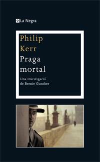 PRAGA MORTAL | 9788482645490 | KERR, PHILIP | Llibreria Drac - Llibreria d'Olot | Comprar llibres en català i castellà online