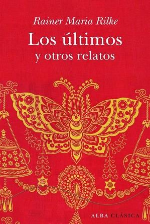 ULTIMOS Y OTROS RELATOS, LOS | 9788484285861 | RILKE, RAINER MARIA | Llibreria Drac - Llibreria d'Olot | Comprar llibres en català i castellà online