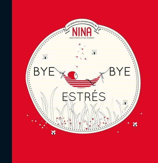 BYE BYE ESTRÉS (NINA) | 9788448853303 | AA.DD. | Llibreria Drac - Llibreria d'Olot | Comprar llibres en català i castellà online