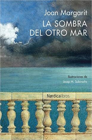 SOMBRA DEL OTRO MAR, LA | 9788416440627 | MARGARIT, JOAN | Llibreria Drac - Librería de Olot | Comprar libros en catalán y castellano online