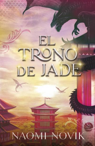 TRONO DE JADE, EL | 9788416517992 | NOVIK, NAOMI | Llibreria Drac - Llibreria d'Olot | Comprar llibres en català i castellà online